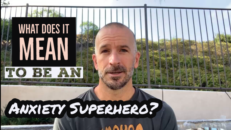 What Does it Mean to be an Anxiety Superhero?